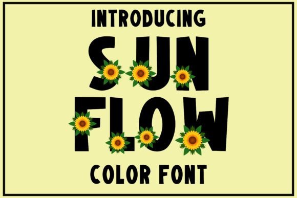 Sunflow: The Color Font Bringing Fresh, Authentic Energy to Your Designs